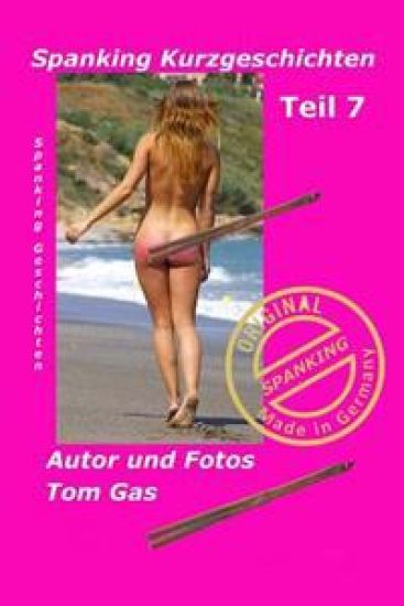 Spanking Kurzgeschichten Teil 7