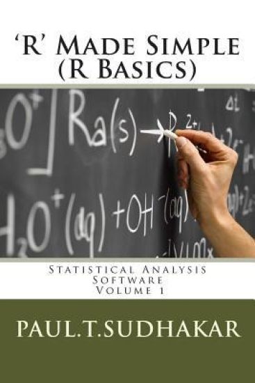 'r' Made Simple (R Basics): Statistical Analysis Software