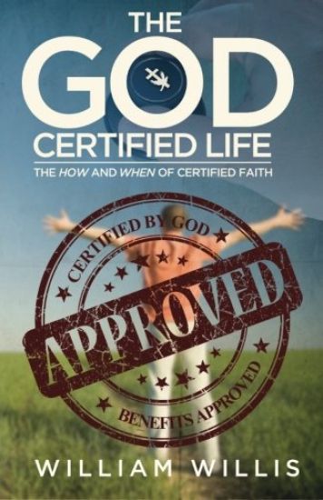 The God Certified Life: The How And When Of Certified Faith