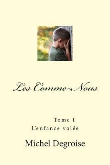 Les Comme-Nous Tome1: L'enfance volée