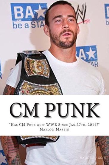 CM Punk: The CM Punk Story "Has he quit the WWE Since Jan. 27th. 2014?"