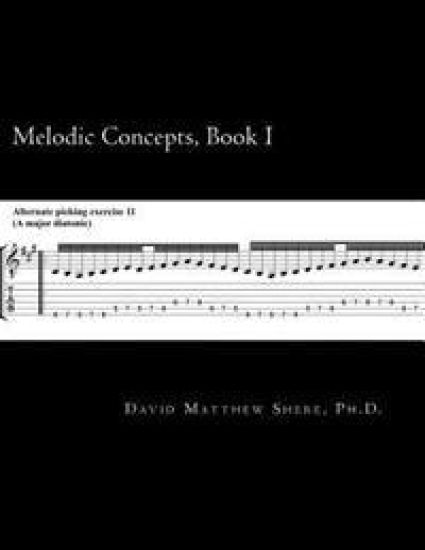 Melodic Concepts, Book I: Soloing Patterns and Extended Linear Techniques for the Electric Guitar
