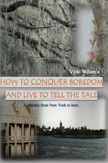 How to Conquer Boredom and Live to Tell the Tale