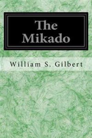 The Mikado: Or The Town of Titipu