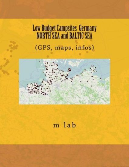 Low Budget Campsites: Germany NORTH SEA and BALTIC SEA (GPS, maps, infos)
