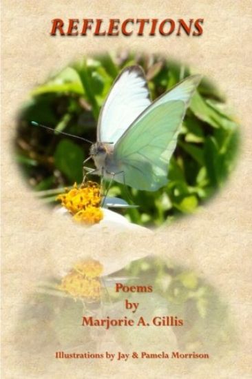 Reflections: Poems by Marjorie A Gillis