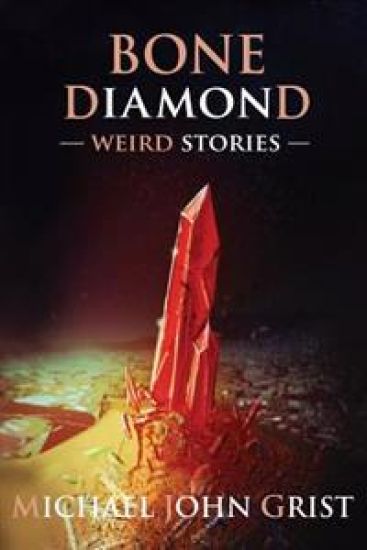 Bone Diamond: Weird Stories