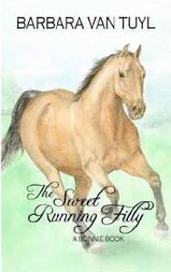 The Sweet Running Filly: A Bonnie Book