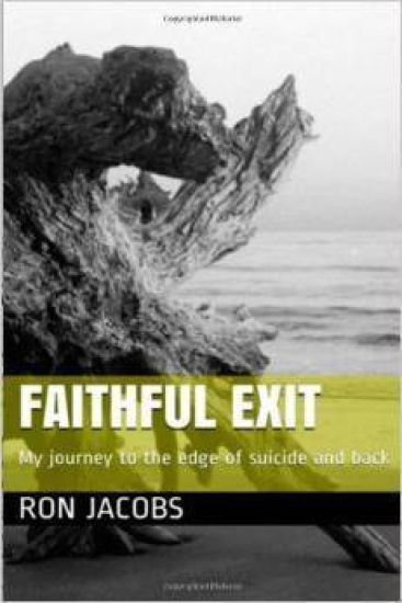 Faithful Exit: My journey to the edge of suicide and back