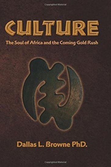 Culture: The Soul of Africa and the Coming Gold Rush