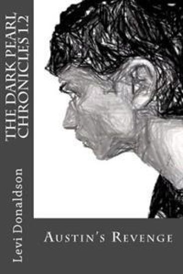 The Dark Pearl Chronicles 1.2: Austin's Revenge