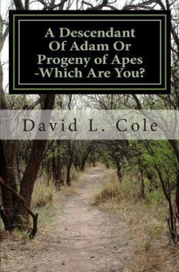 A Descendant Of Adam Or Progeny of Apes -Which Are You?