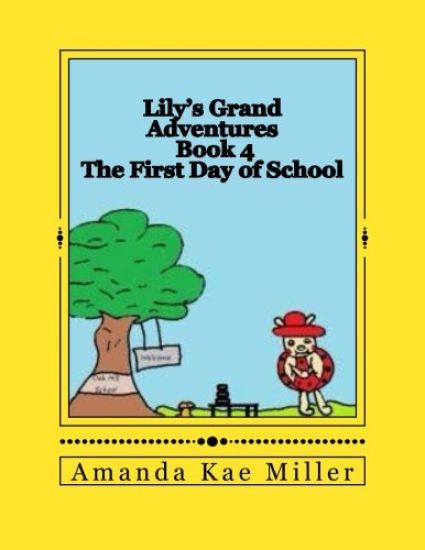 Lily's Grand Adventures: The First Day of School