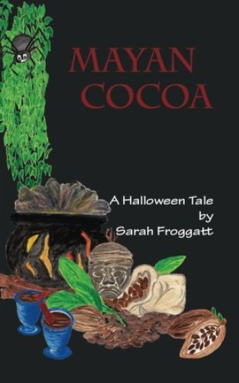 Mayan Cocoa: A Halloween Tale