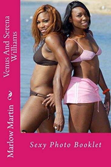 Venus And Serena Williams: Sexy Photo Booklet