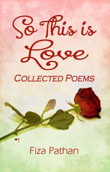 So This Is Love - Collected Poems