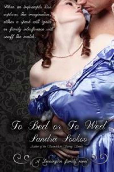 To Bed or To Wed: A Darrington family novel