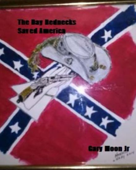 The Day Rednecks Saved America