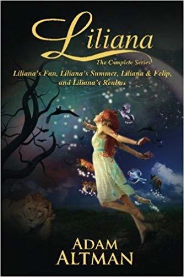 Liliana: : The Complete Series (Liliana's Fan, Liliana's Summer, Liliana & Felip, Liliana's Realms)