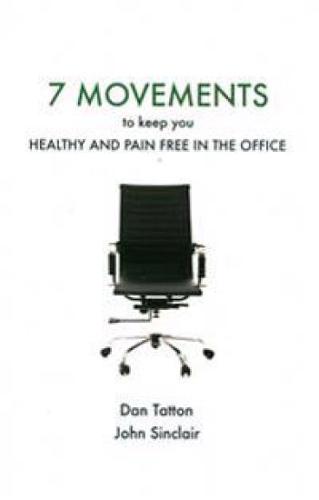 Seven Movements to Keep you Healthy and Pain Free in the Office