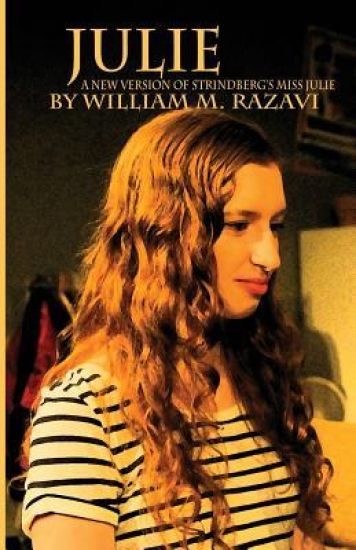 Julie: A New Version of August Strindberg's Miss Julie