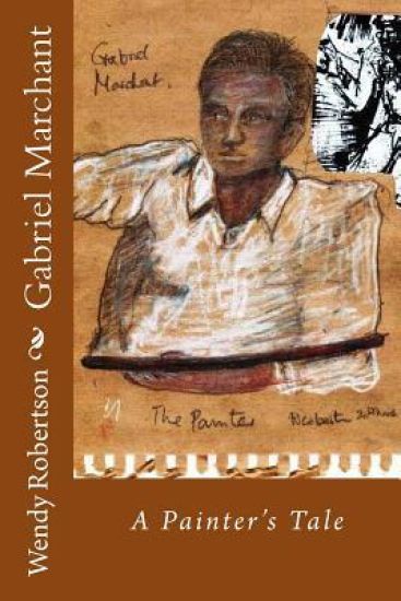 Gabriel Marchant: How I Became a Painter