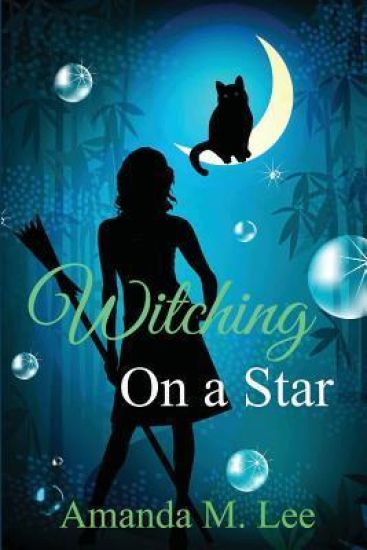 Witching on a Star: A Wicked Witches of the Midwest Mystery -- Book 4