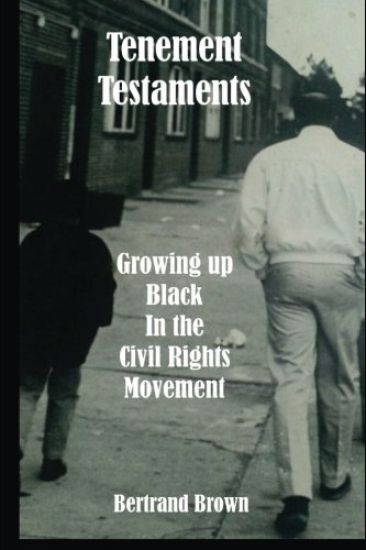 Tenement Testaments: Growing up Black in the Civil Rights Movement