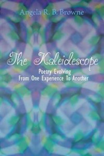 The Kaleidescope: Poetry Evolving from one experience to another