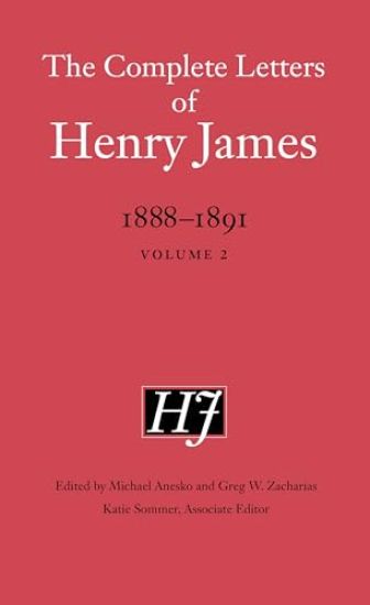 The Complete Letters of Henry James, 1888–1891