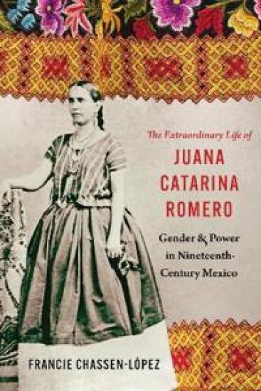 The Extraordinary Life of Juana Catarina Romero