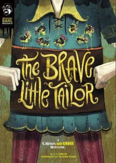 The Brave Little Tailor: A Grimm and Gross Retelling