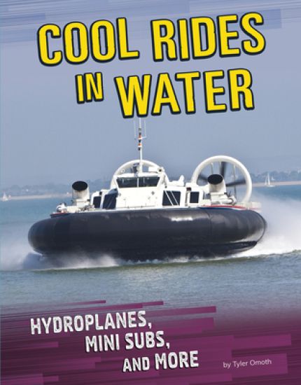 Cool Rides in Water: Hydroplanes, Mini Subs, and More