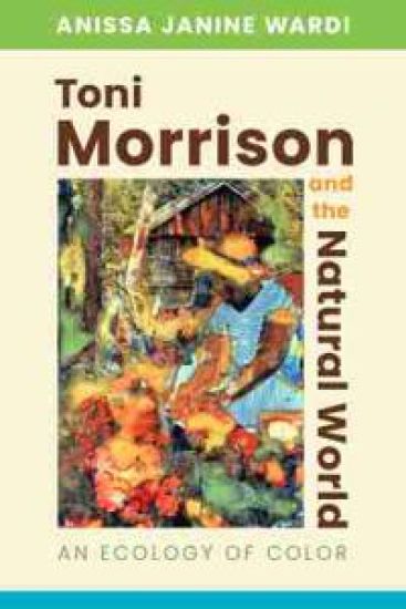 Toni Morrison and the Natural World