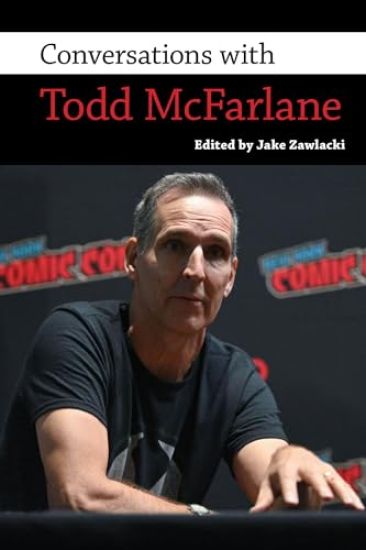 Conversations with Todd McFarlane