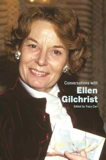 Conversations with Ellen Gilchrist