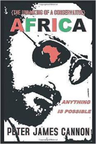 The Unmaking of a Conservative Africa Anything Is Possible