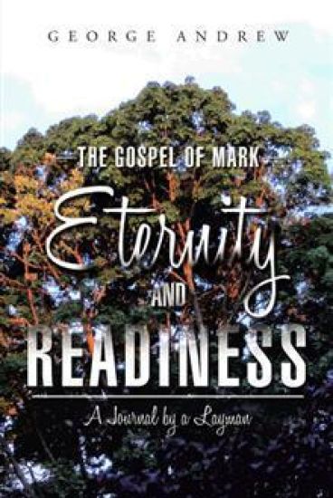 The Gospel of Mark - Eternity and Readiness