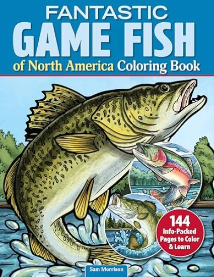 Fantastic Game Fish of North America Coloring Book: 144 Info-Packed Pages to Color & Learn