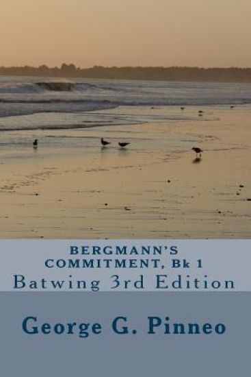 BERGMANN'S COMMITMENT, Bk 1: Batwing