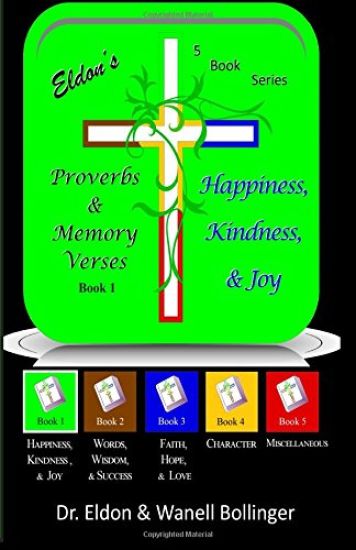 Eldon's Proverbs & Memory Verses: Happiness, Kindness, & Joy
