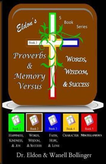 Eldon's Proverbs & Memory Verses: Words, Wisdom, & Success