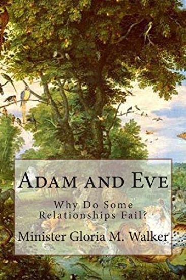 Adam and Eve: Why Do Some Relationships Fail?