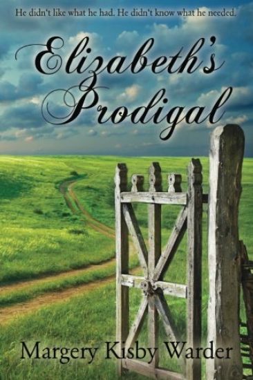 Elizabeth's Prodigal: He didn't like what he had. He didn't know what he needed.