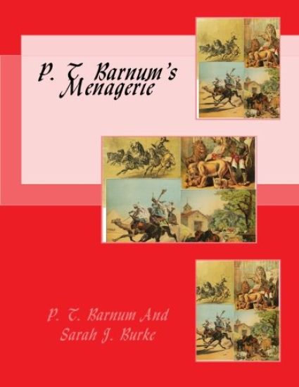P. T. Barnum's Menagerie