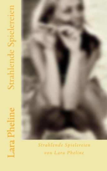 Strahlende Spielereien: Eine Natursektfantasie, Teil 1 bis 3