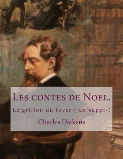 Les contes de Noel.: Le grillon du foyer ( en suppl-)