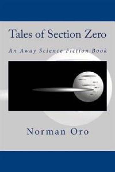 Tales of Section Zero: An Away Science Fiction Book