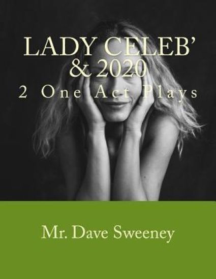 Lady Celeb' & 2020: 2 One Act Plays