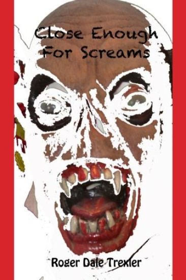 Close Enough For Screams